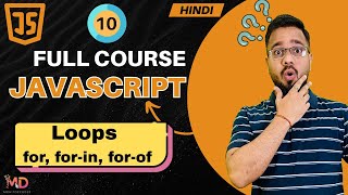 JavaScript Tutorial in Hindi #10 | For Loop in JavaScript (2025)