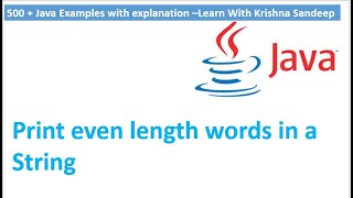 Write a java program to print even length words in a String?