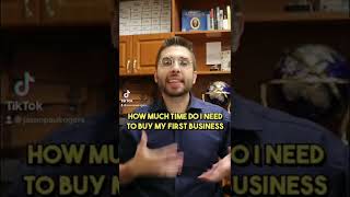 How long does it take to buy a first business (on average?)