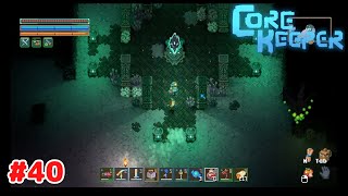 【コア キーパー】 #40 Steam版 プレイ動画 【Core Keeper】