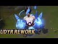 UDYR REWORK NEW GAMEPLAY DETAILS - League of Legends