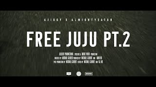 AlmightySatan Ft Ajiggy - Free Juju Pt 2 (Official Video) #FreeTheFamily