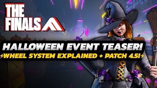 THE FINALS - NEW Halloween EVENT Sneak PEEK! | Wheel Mechanic Explained | + Patch 4.5 \u0026 MORE!