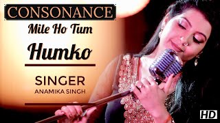 Mile Ho Tum Humko | Consonance | Algol Films | Anamika Singh | Swapnil Jaiswal | Ajay Jaiswal