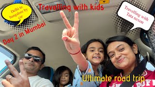 [Delhi to Bangalore trip] Ultimate road trip ever Day 2 in Mumbai 🚙😍First time visiting Mumbai ￼