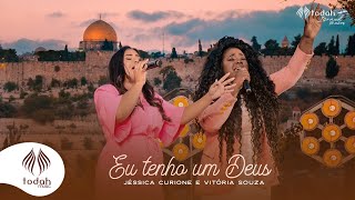 Jéssica Curione e Vitória Souza  | Eu Tenho um Deus [Clipe Oficial]