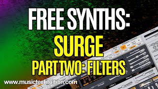 Free Synths: Surge - Part 2 (Filters)