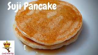 Semolina Pancake | Rawa Pancake | Eggless Semolina Pancake | Suji Pancake | Pancake | COOK WITH TAJ.