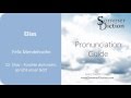 Mendelssohn: Elias - op.70 no.22 -  Chor (Diction Guide)