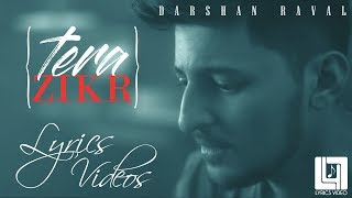 Tera Zikr - Darshan Raval | Lyrics Video