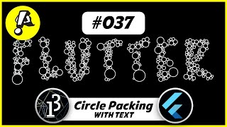 Ep. 037: Animated Circle Packing WITH TEXT | Flutter Processing