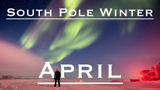 South Pole Winter Review - April