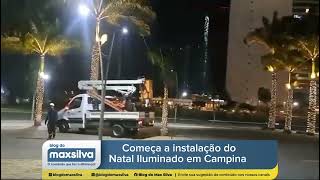 Começa a instalação do Natal Iluminado 2024 em Campina Grande