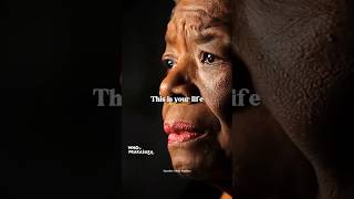 This Is Your Life #wisdom | Maya Angelou #shorts