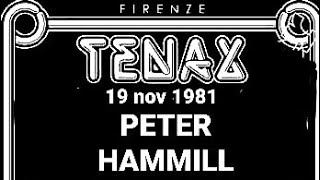 Peter Hammill - Tenax Firenze Italy 19 Nov 1981