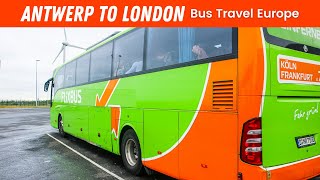 Flixbus Antwerp To London UK | International Coach Road Trip | BELGIUM TRAVEL VLOG! EP#77