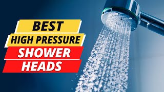 Top 5 Best High Pressure Shower Heads 2023 On Amazon