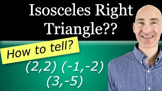 How to Tell if a Triangle is an Isosceles Right Triangle Given Vertices (2,2), (1, 2),(3, 5)?