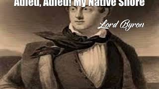 Adieu, Adieu! My Native Shore by Lord Byron