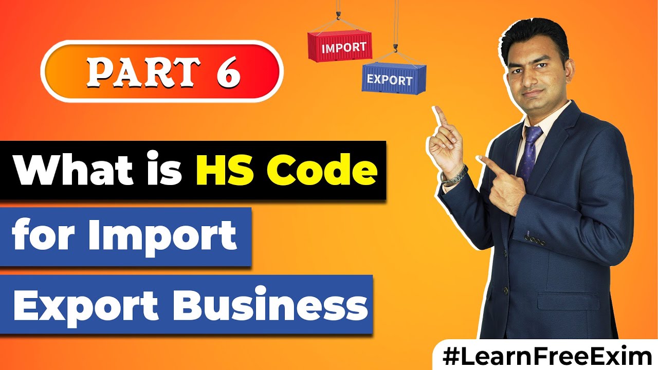 What Is HS Code| Export Import में Harmonized System Code क्या होता है ...