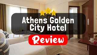 Athens Golden City Hotel Athens Review - Should You Stay At This Hotel?