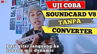 Apa jadinya Jika soundcard v8 tanpa converter gitar? Apakah bagus atau tidak?