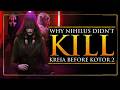 Why Didn't Darth Nihilus KILL Kreia Before KOTOR 2?