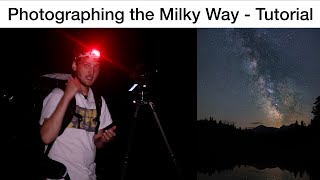 How to Photograph the Milky Way and Night Sky (Tutorial)