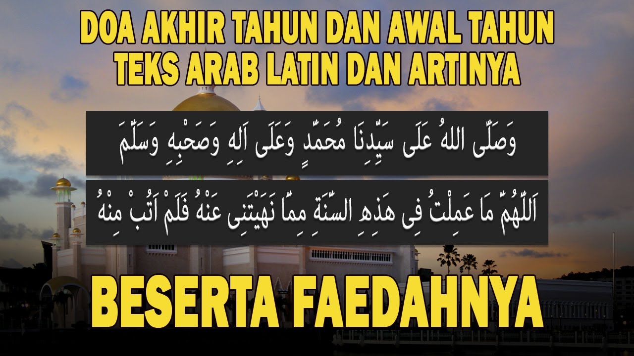 Doa Akhir Tahun Dan Awal Tahun Teks Arab Latin Dan Artinya | Tahun Baru ...