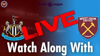 Newcastle United Vs. West Ham United Live Watch Along With | Premier League | JP WHU TV