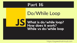 JavaScript Bangla Tutorial Part-16 || Latest 2021 || JavaScript for beginners | do / while loop.