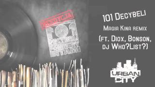 101 Decybeli feat. Diox, Bonson, Dj Who?List? - Magia Kina (Remix) [Audio]