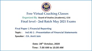 Final Paper 1 FR Topic: Ind AS 1 Morning Session Date: 28-10-2020