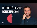 Il Corpo è la sede delle Emozioni | Mente, Corpo, Relazioni e Neuroscienze #02