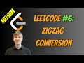 Leetcode Solutions: Problem 6 - Zigzag Conversion
