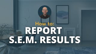How to Report SEM Results