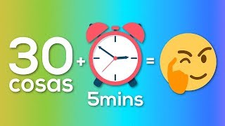 30 Cosas que no sabías en 5 minutos [16]