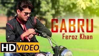 New Punjabi Song | Feroz Khan | Gabru |  Folk Rang 2017