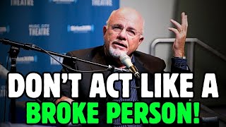 Start Thinking Like Rich People - Dave Ramsey Rant