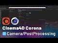 C4D Corona Render - Camera/Post processing FULLY EXPLAINED