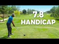 What 7.8 Handicap Golf Looks Like...[Every Shot]