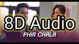 New Song Phir Chala 8d Audio | Best Song Ever