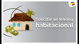 ¿Cómo solicito un leasing habitacional? | Bancolombia