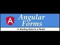 Angular Forms Tutorial - 6 - Binding Data to a Model  2019