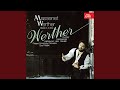 Werther. Opera in 4 Acts - Act 3: Ah! mon courage m´ abandonne!