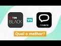 TIM Beta ou TIM Black - Qual o Melhor Plano?