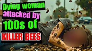 You Won't Believe What Happened When Killer Bees Attacked A Dying Woman