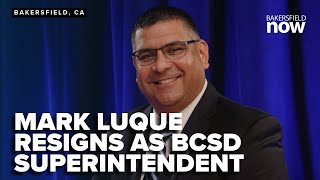 Mark Luque resigns as Bakersfield City School District Superintendent during board meeting