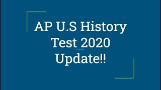 AP US History 2020 Test Update!!
