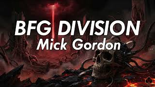 [10 Hours] - BFG DIVISION - Mick Gordon - Perfect Loop